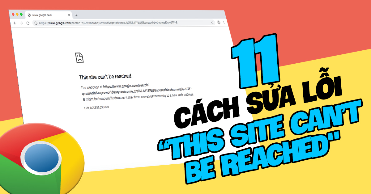 Tổng hợp 11 cách sửa lỗi This Site Can’t Be Reached
