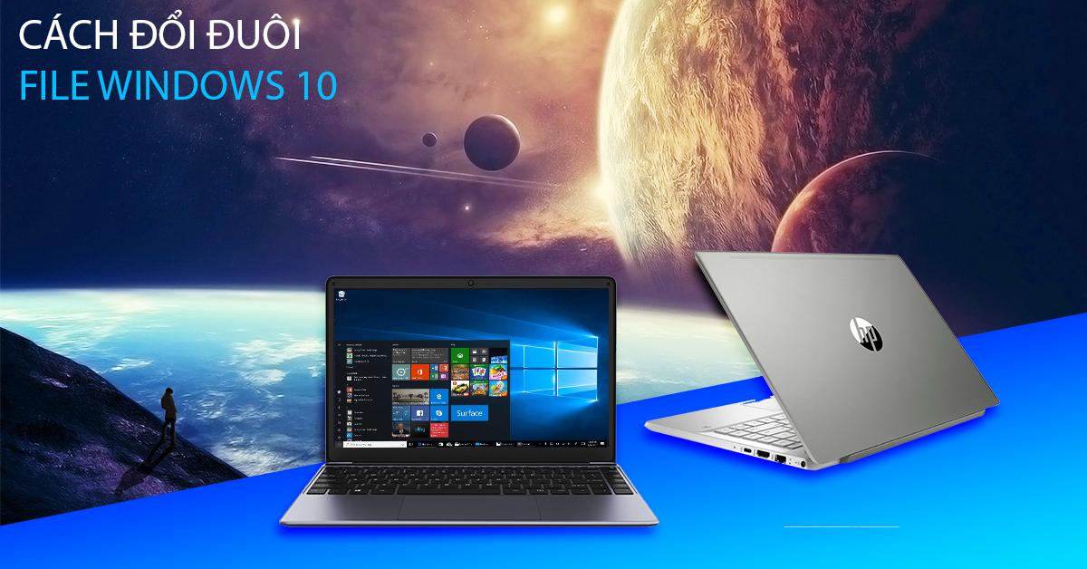 Cách Đổi Đuôi File Windows 10